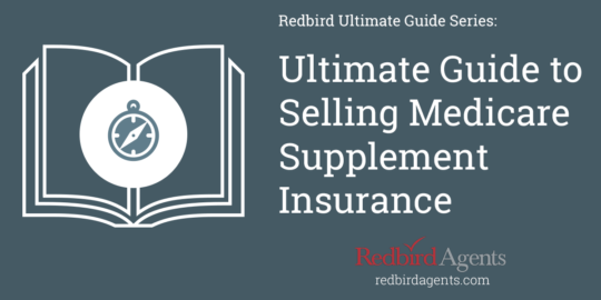Ultimate Guide to Selling Medicare Supplement Insurance