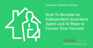 How to Become an Independent Insurance Agent