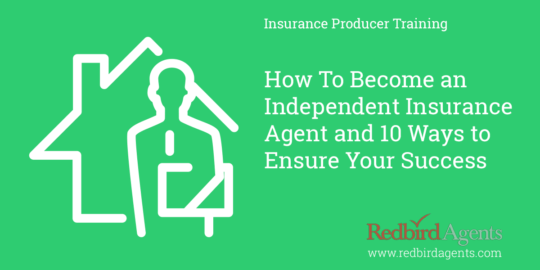 How to Become an Independent Insurance Agent