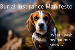 The burial insurance manifesto is an article explaining everything about burial insurance and what people need to know before ever making a purchase decision.