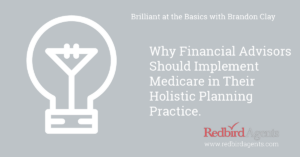 Financial Advisors Sell Medicare in a Holistic Financial planning practice.