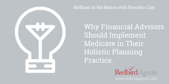 Financial Advisors Sell Medicare in a Holistic Financial planning practice.