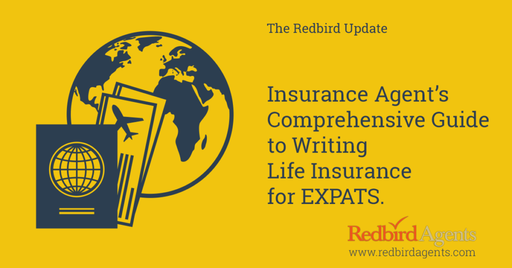 How to write life insurance for an expatriate.