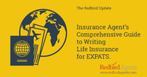 How to write life insurance for an expatriate.
