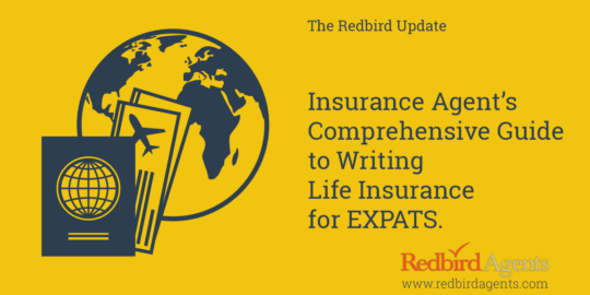 How to write life insurance for an expatriate.