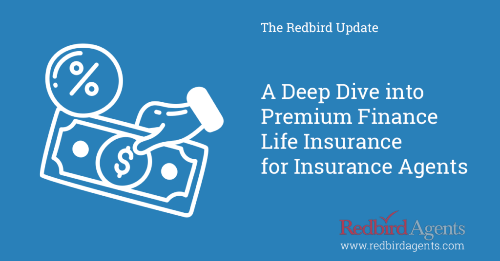 Insurance agents guide to premium finance life insurance.