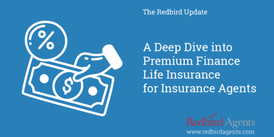 Insurance agents guide to premium finance life insurance.