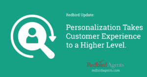 Personalization is the highest form of the customer experience.