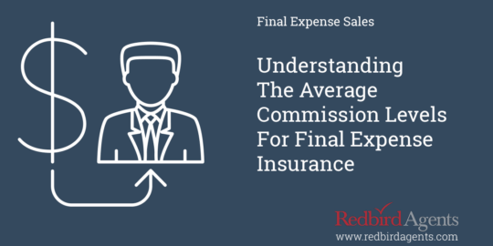 Understanding the average final expense commission levels.