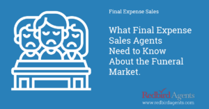 Final expense insurance agent's guide to understanding the funeral market.